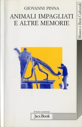 Animali impagliati e altre memorie.