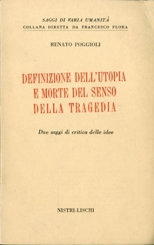 Definizione dell'utopia e morte del senso della tragedia.