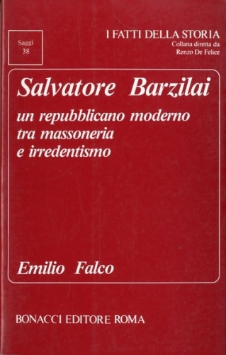 Salvatore Barzilai un repubblicano moderno tra massoneria e irredentismo.