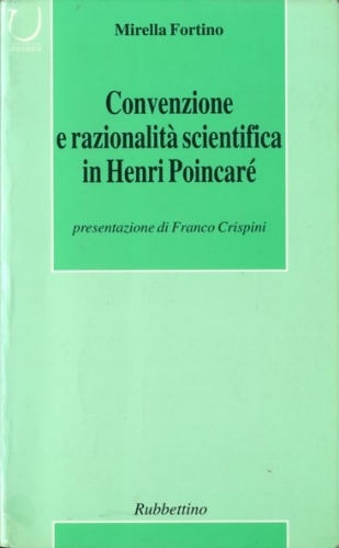 Convenzione e razionalita' scientifica in Henri Poincare'.