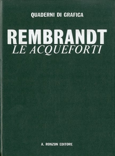 (Rembrandt) Rembrandt. Le aqueforti.