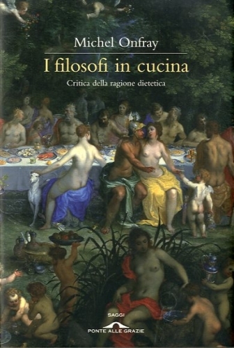 I filosofi in cucina.