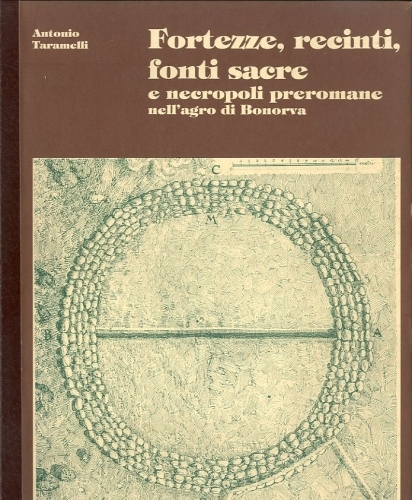 Fortezze, recinti, fonti sacre e necropoli preromane nell'agro di Bonorva.