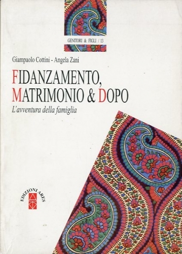 Fidanzamento, matrimonio & dopo.