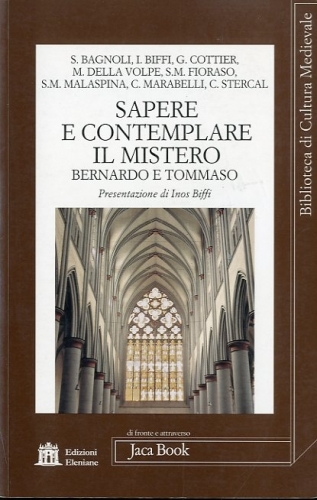 Sapere e contemplare il mistero. Bernardo e Tommaso.