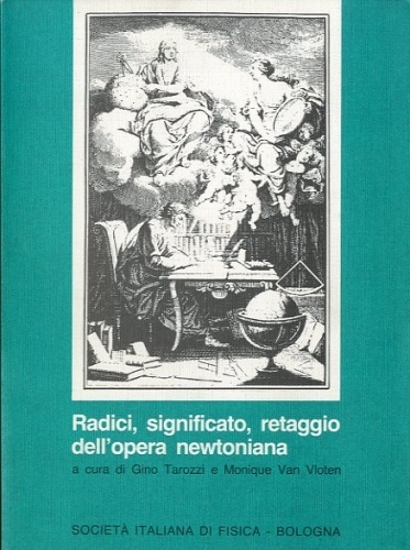 Radici, significato, retaggio dell'opera newtoniana.