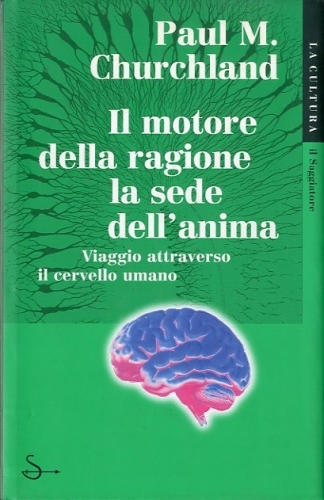 Il motore della ragione la sede dell'anima.
