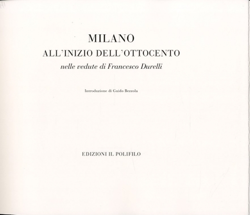 Milano all'inizio dell'Ottocento nelle vedute di Francesco Durelli.