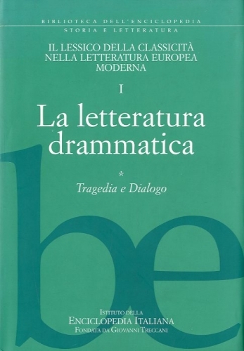 La letteratura drammatica. Tragedia e Dialogo.