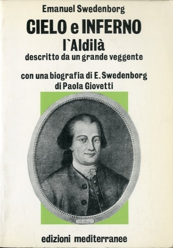 Cielo e inferno. L'aldila' descritto da un grande veggente.