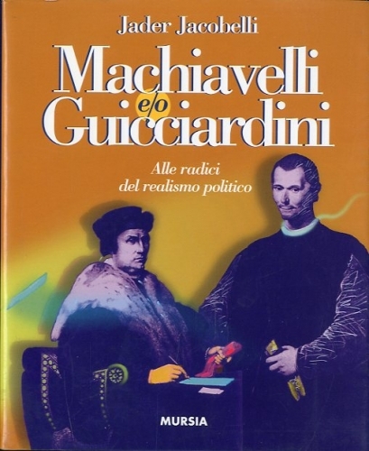 Machiavelli e/o Guicciardini.