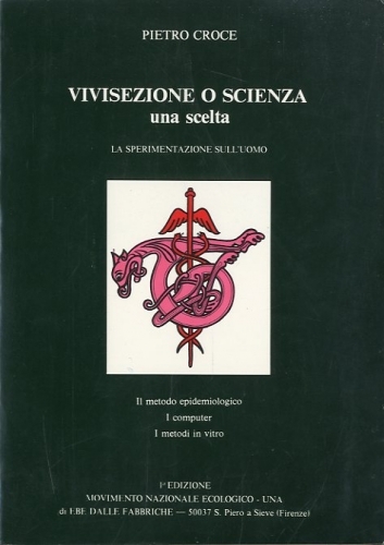 Vivisezione o scienza. Una scelta.