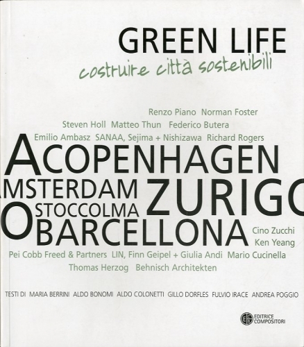 Green life. Costruire citta' sostenibili.