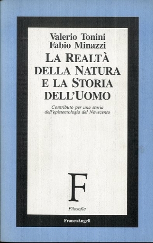 La realta' della natura e la storia dell'uomo.