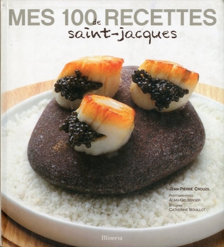 Mes 100 recettes de Saint-Jacques.