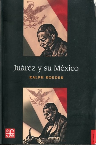 Juarez y su Mexico.