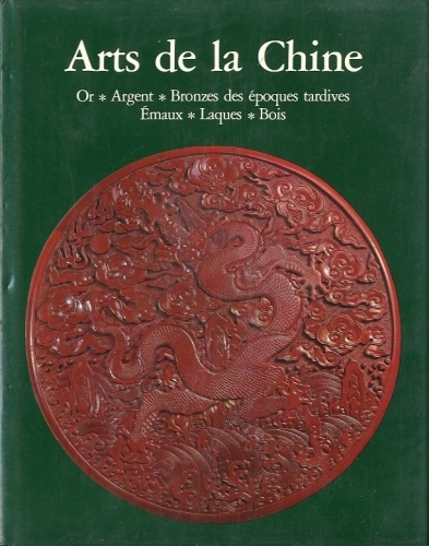 Arts de la Chine. Or - Argent - Bronze des …