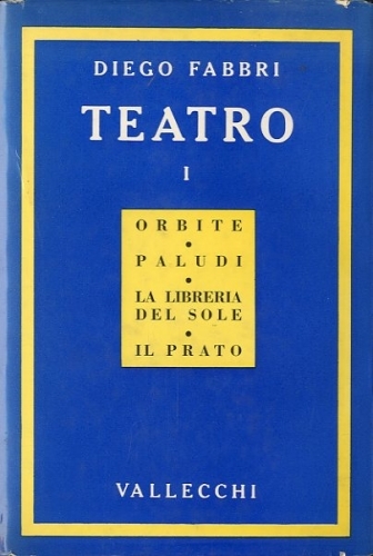Teatro. Volumi primo e secondo.