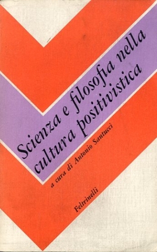 Scienza e filosofia nella cultura positivistica.