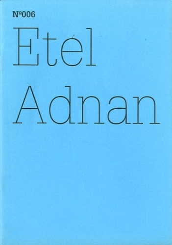 (Adnan) Etel Adnan.