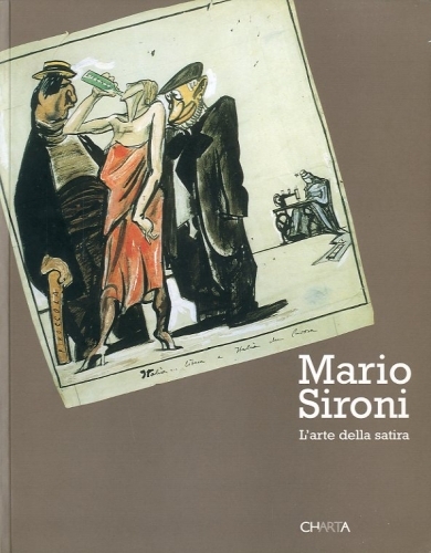 (Sironi) Mario Sironi. L'arte della satira.