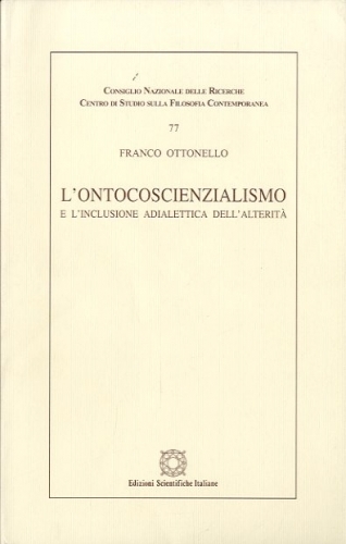 L'ontocoscienzialismo e l'inclusione adialettica dell'alterita'.