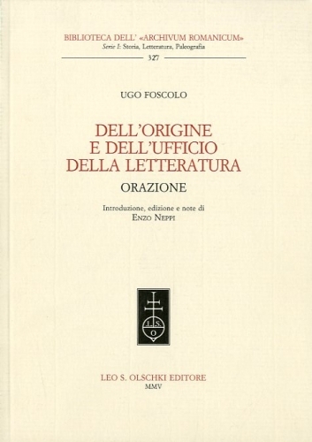 Dell'origine e dell'ufficio della letteratura. Orazione.