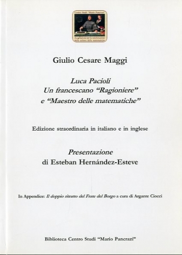Luca Pacioli un francescano ragioniere e maestro delle matematiche.