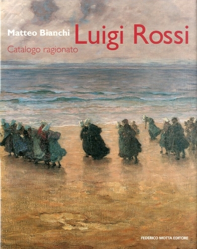 (Rossi) Luigi Rossi. Catalogo ragionato.