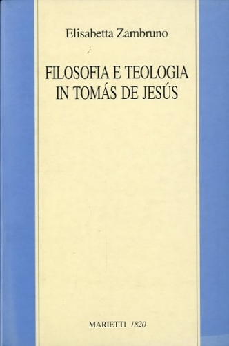 Filosofia e teologia in Tomas de Jesus.