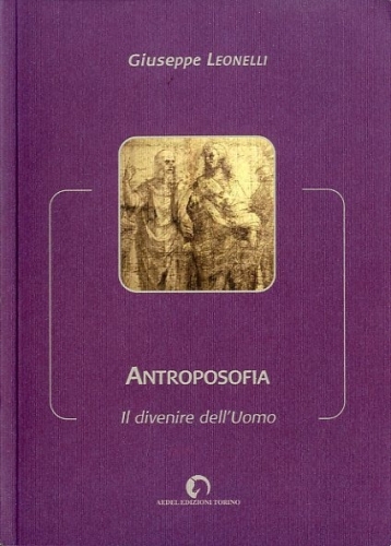 Antroposofia. Il divenire dell'uomo.