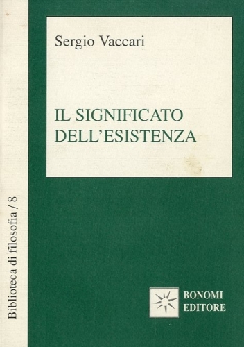 Il significato dell'esistenza.