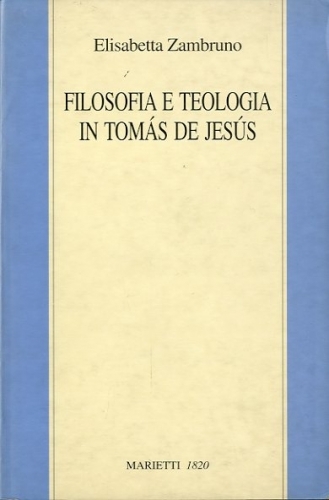 Filosofia e teologia in Tomas de Jesus.