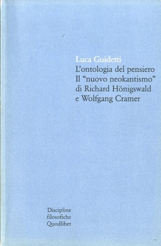 L'ontologia del pensiero. Il 'nuovo neokantismo' di Richard Honigswald e …