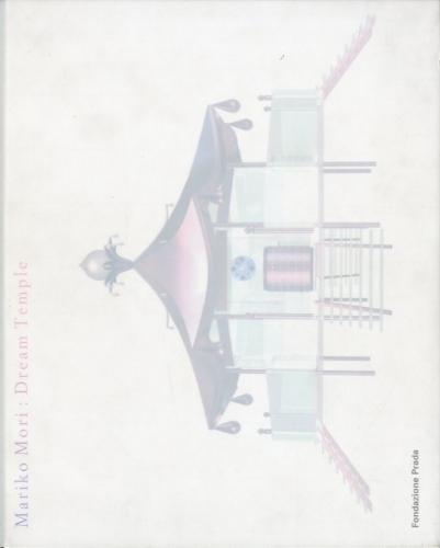 (Mori) Mariko Mori: Dream Temple.