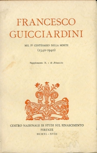 Francesco Guicciardini nel IV centenario della morte (1540-1940).