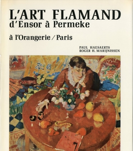 L'art flamand d'Ensor a' Permeke a' l'Orangerie/Paris.