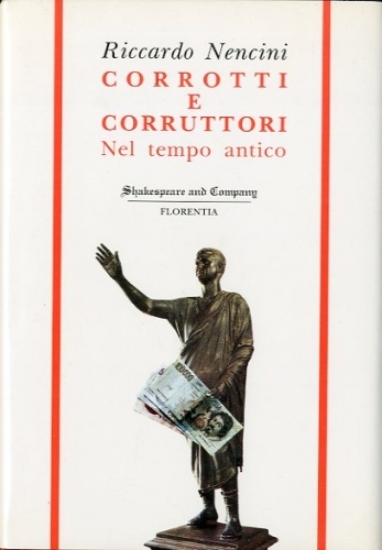 Corrotti e corruttori nel tempo antico.