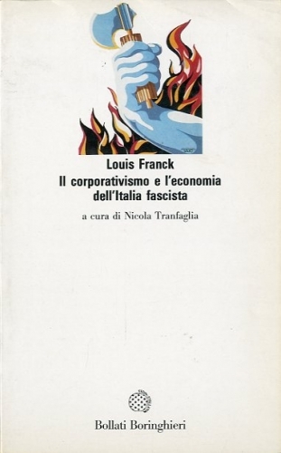 Il corporativismo e l'economia dell'Italia fascista.