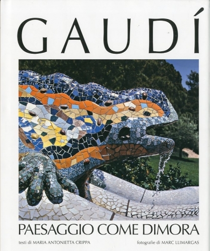 Gaudi'. Paesaggio come dimora.