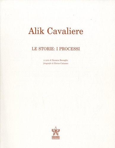 (Cavaliere) Alik Cavaliere. Le storie: i processi.