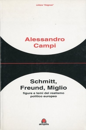 Schmitt, Freund, Miglio.