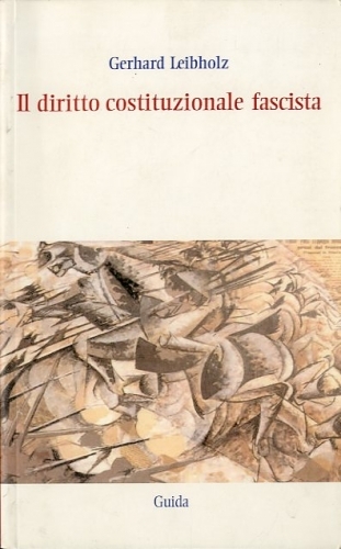 Il diritto costituzionale fascista.