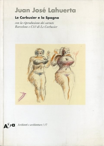 (Le Corbusier) Le Corbusier e la Spagna.