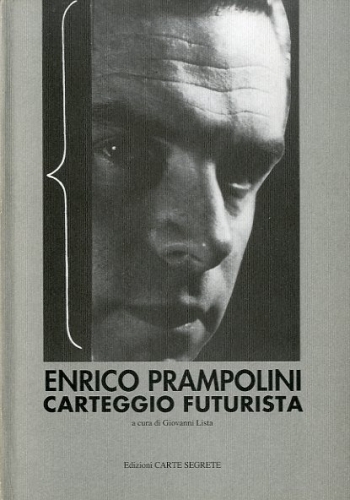 Enrico Prampolini. Carteggio futurista.