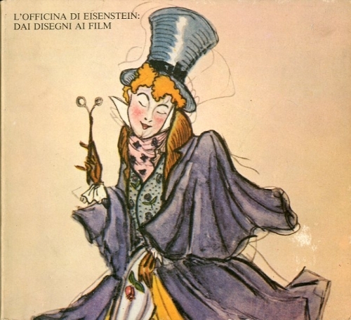 L'officina di Eisenstein: dai disegni ai film.