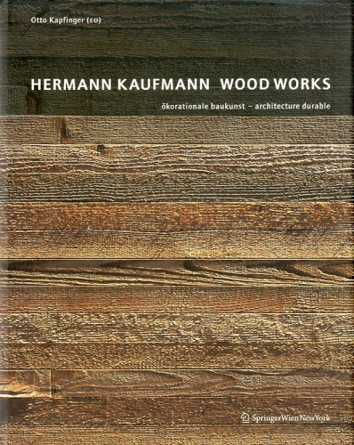Hermann Kaufmann. Wood Works.