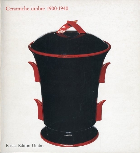 Ceramiche umbre 1900-1940.