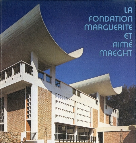 La Fondation Marguerite et Aime' Maeght.