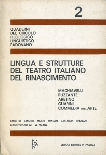 Lingua e strutture del teatro italiano del Rinascimento.